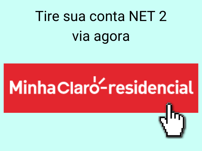 Tire sua conta NET 2 via agora